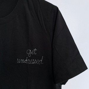 "Get Undressed" graphic T, one size
